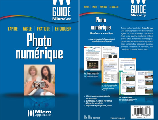 Photo numérique n°160 - Collection  Guide Microapp poche - 192 pages - Auteurs : MOSAIQUE Informatique - ISBN : 978-2-3000-1383-6 - EAN : 9782300013836 - Référence Micro Application : 1383 
