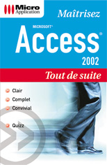 Access 2002 - Collection Tout de suite - Auteurs : Mosaique Informatique (Dominique LEROND et Alain MATHIEU)  - Nombre de pages : 350 pages - ISBN : 978-2-7429-2318-2 - EAN : 9782742923182 - Référence Micro Application : 3318