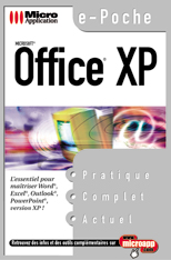 Office XP - Collection e - Poche - Auteurs : Mosaique Informatique ( Alain Mathieu et Dominique LEROND)  - Nombre de pages : 416 pages - ISBN : 978-2-7429-2666-4 - EAN : 9782742926664 - Référence Micro Application : 3666